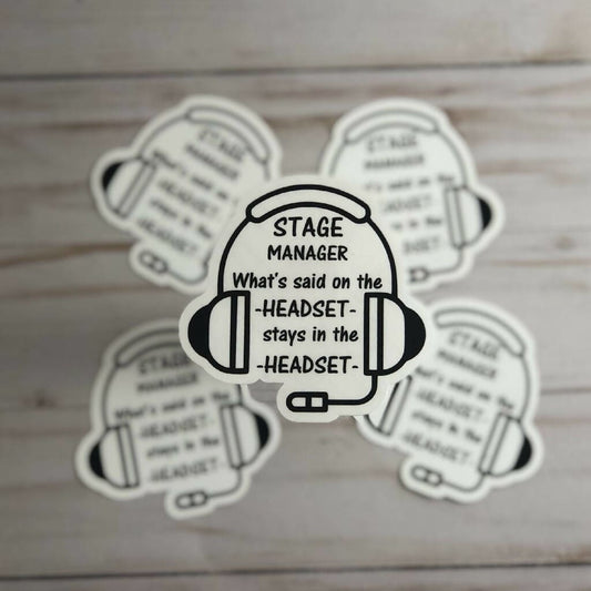 Stage Management/theatre Sticker: “what’s Said On Headset