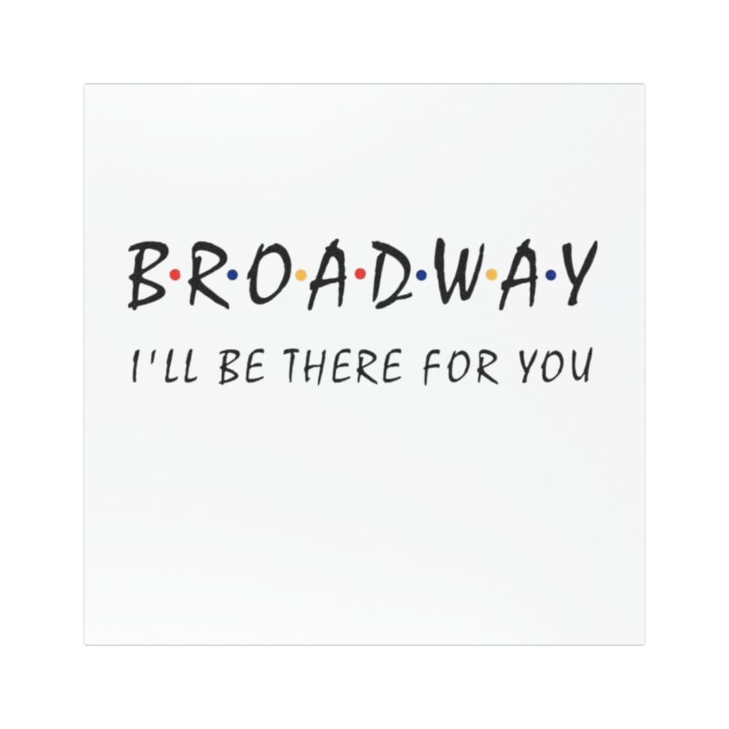 Broadway I’ll Be There Car Magnet Printify
