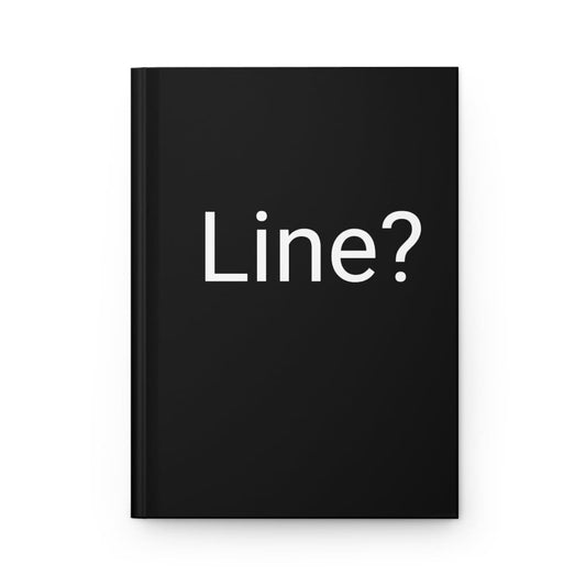 Line? Hardcover Journal Printify