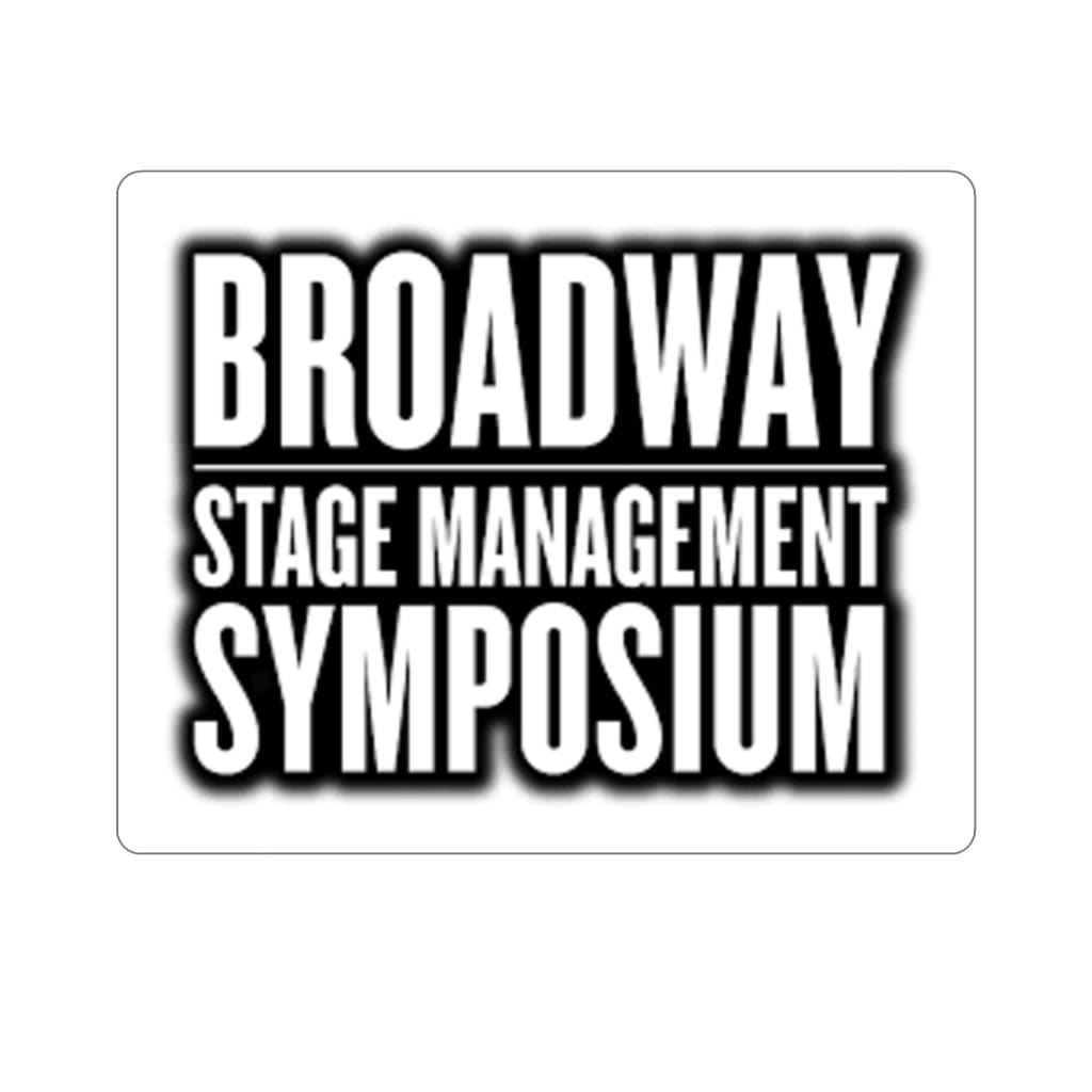 Broadway Stage Management Symposium Sticker Printify