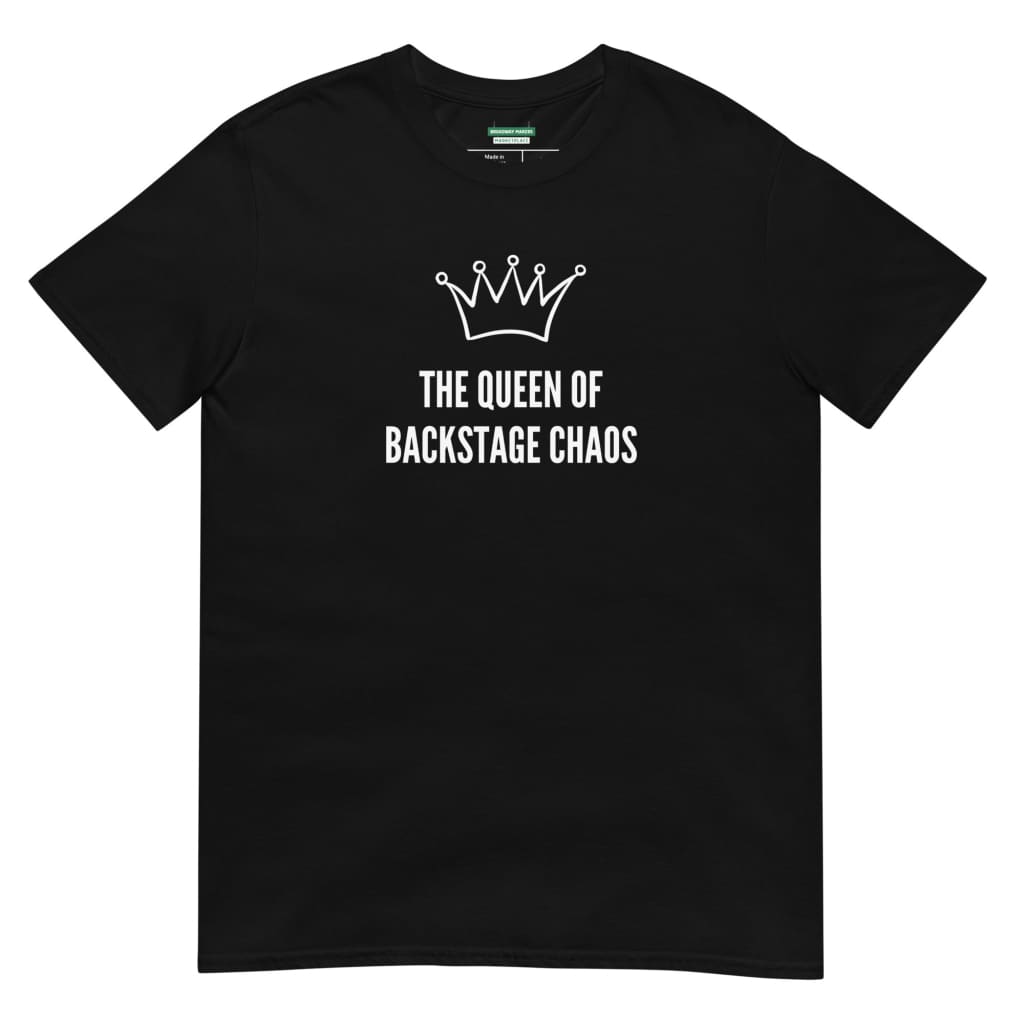 Queen Of Backstage Chaosshort-sleeve Unisex T-shirt Broadway